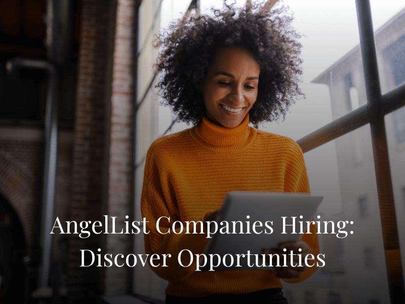 AngelList Companies Hiring: Discover Opportunities