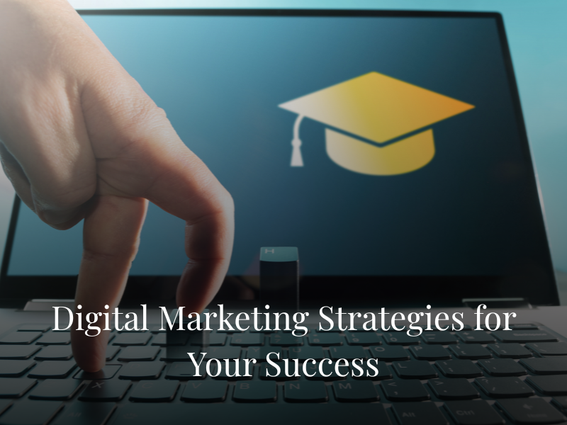 Digital Marketing Strategies for Your Success