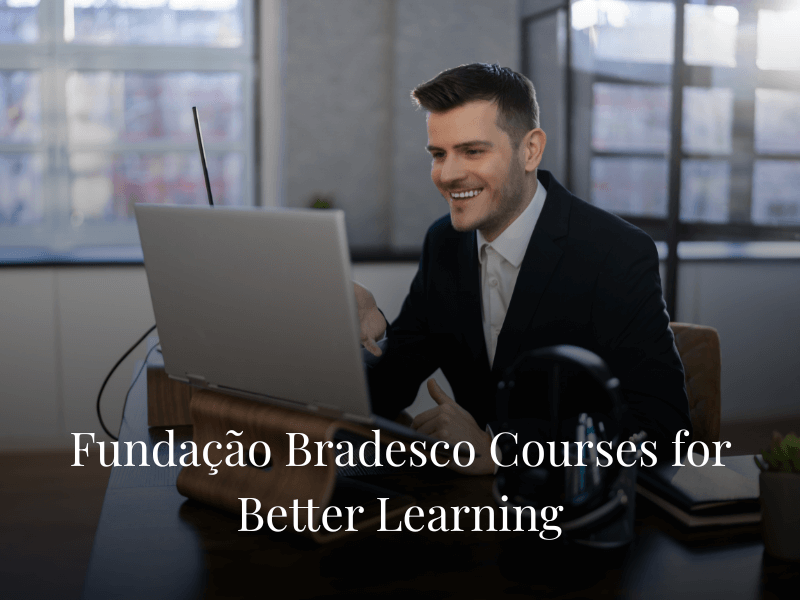 Fundação Bradesco Courses for Better Learning