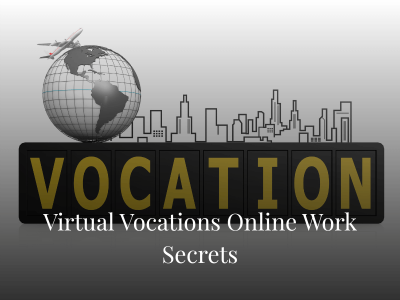 Virtual Vocations Online Work Secrets