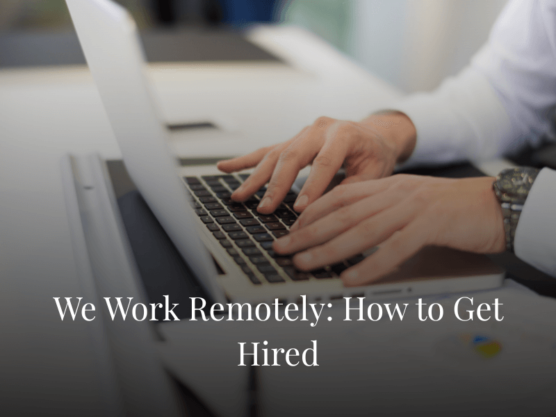 We Work Remotely: How to Get Hired